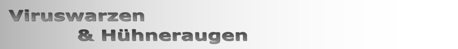 Viruswarzen und Hühneraugen